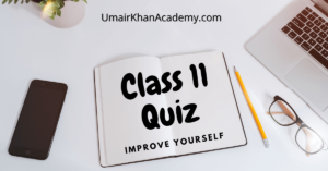 Class 11 Quiz