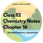 Environmental Chemistry Notes by umair khan academy