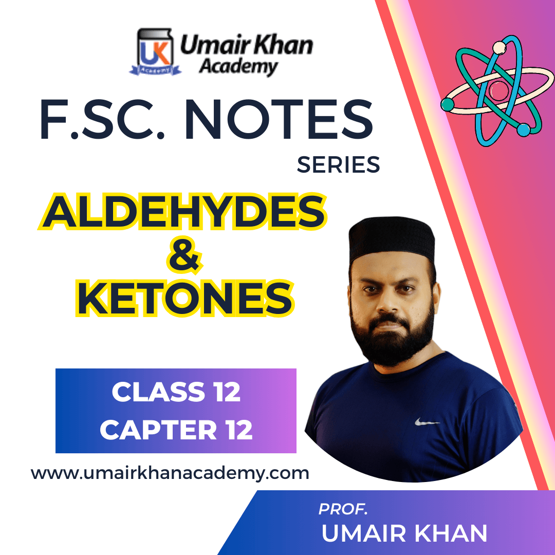 Aldehydes and Ketones Umair Khan Academy